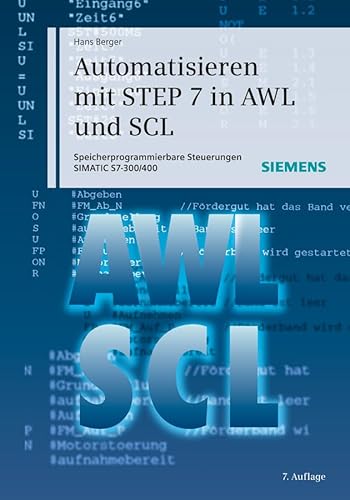 9783895783975: Automatisieren mit STEP 7 in AWL und SCL: Speicherprogrammierbare Steuerungen SIMATIC S7-300/400