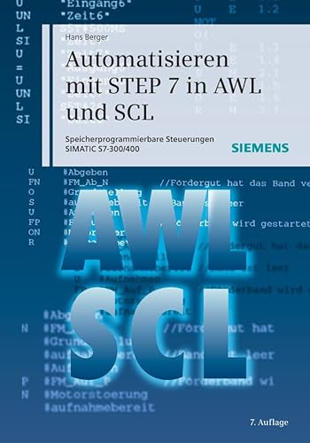 Imagen de archivo de Automatisieren mit STEP 7 in AWL und SCL Speicherprogrammierbare Steuerungen SIMATIC S7300400 a la venta por PBShop.store UK