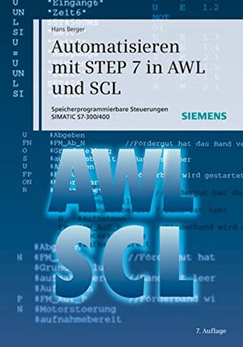 Stock image for Automatisieren mit STEP 7 in AWL und SCL: Speicherprogrammierbare Steuerungen SIMATIC S7-300/400 for sale by medimops