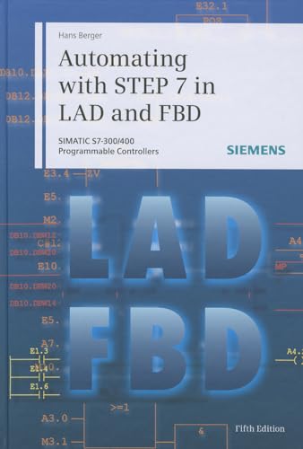 Stock image for Automating with STEP 7 in LAD and FBD for sale by Kennys Bookshop and Art Galleries Ltd.