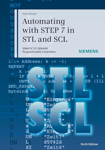 Imagen de archivo de Automating with STEP 7 in STL and SCL: SIMATIC S7-300/400 Programmable Controllers a la venta por Byrd Books