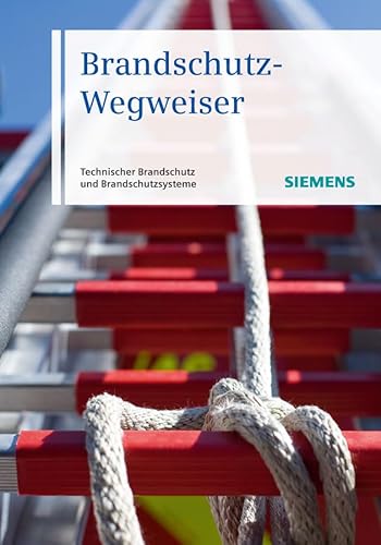 Stock image for Brandschutz-Wegweiser: Technischer Brandschutz und Brandschutzsysteme for sale by medimops