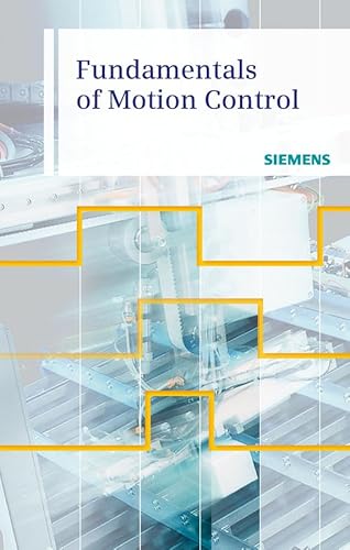 Fundamentals of Motion Control (9783895784231) by Siemens,Siemens (COR)