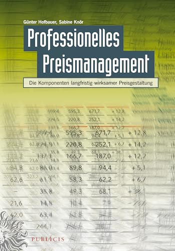 Stock image for Professionelles Preismanagement - Die Komponentenlangfristig Wirksamer Preisgestaltung (German Edition) for sale by Brook Bookstore