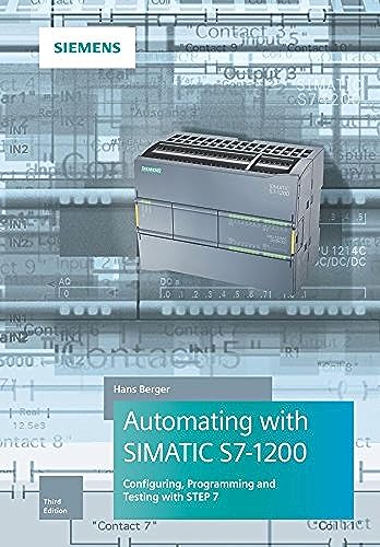 9783895784705: Automating With Simatic S7-1200: Configuring, Programming and Testing With STEP 7