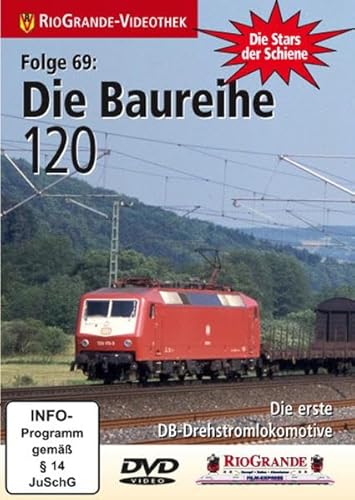 Die Stars der Schiene, Folge 69: Die Baureihe 120. - RioGrande-Viedeothek;