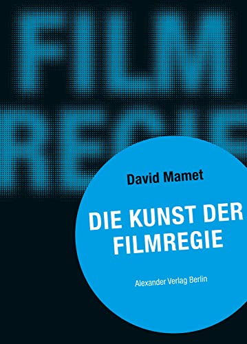 Die Kunst der Filmregie. (9783895810329) by Mamet, David
