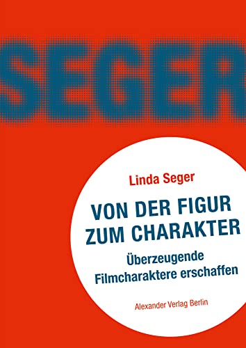 Von der Figur zum Charakter - Linda Seger