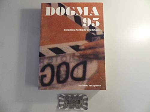 9783895810473: Dogma 95: Zwischen Kontrolle und Chaos
