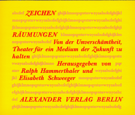 Räumungen. Von der Unverschämtheit, Theater für ein Medium der Zukunft zu halten. - HAMMERTHALER, RALPH / Schweeger, Elisabeth (Herausgeber).