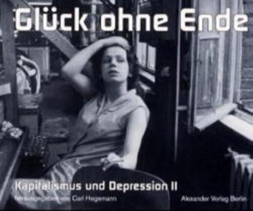 Beispielbild fr Kapitalismus und Depression II, Glck ohne Ende: Buch zur Urauffhrung von Frank Castorfs 'Elementarteilchen'-Inszenierung nach Texten von Michel . Volksbhne am Rosa-Luxemburg-Platz, Berlin zum Verkauf von medimops