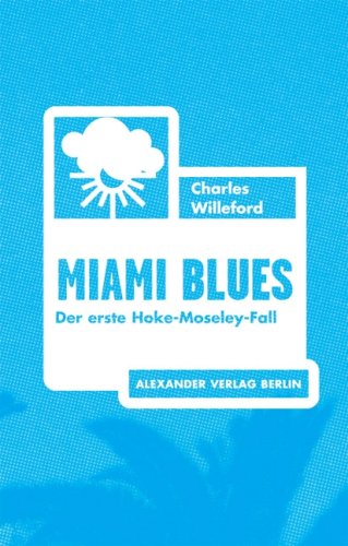 Imagen de archivo de Miami Blues. Der erste Hoke-Moseley-Fall a la venta por medimops