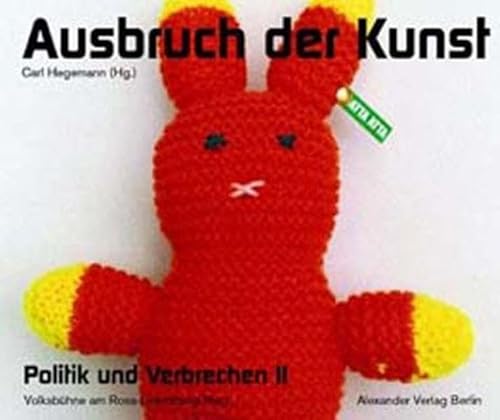 Politik und Verbrechen 2. ' Ausbruch der Kunst'. (9783895810893) by Politano, Colleen