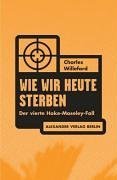 9783895811005: Wie wir heute sterben: Der vierte Hoke-Moseley-Fall