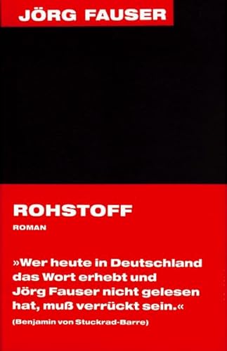 Imagen de archivo de Rohstoff. Roman. Jrg-Fauser-Edition Bd. 2 a la venta por medimops