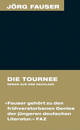 9783895811210: Tournee. Roman aus dem Nachlass. Jrg-Fauser-Edition Bd. 9