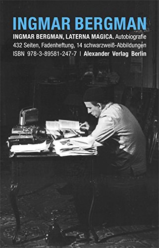 Laterna Magica - Mein Leben. Mit einer Filmo- und Bibliografie. Aus dem Schwedischen von Hans-Joachim Maass. - Bergman, Ingmar