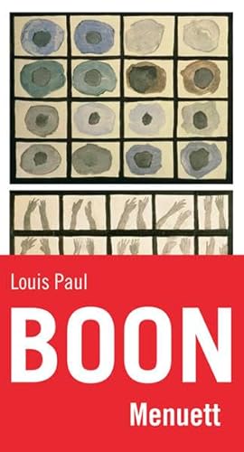 Menuett : [eine Publikation des Bureau de Cologne]. Louis Paul Boon. Aus dem Niederländ. übers. von Barbara und Alfred Antkowiak. Mit einem Nachw. von Carel ter Haar - Boon, Louis Paul und Barbara Antkowiak