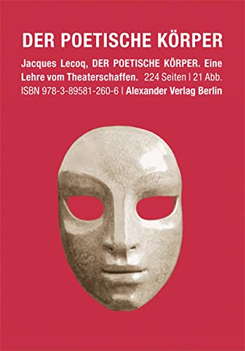9783895812606: Der poetische Krper: Eine Lehre vom Theaterschaffen