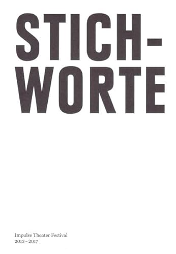 Stock image for Stichworte: Impulse Theater Festival 2013?2017 for sale by medimops