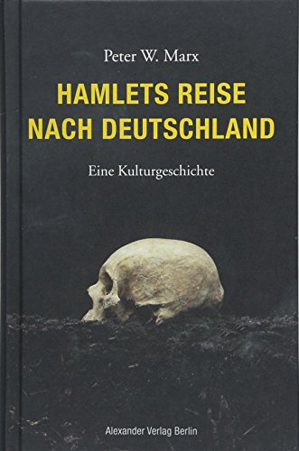 Stock image for Hamlets Reise nach Deutschland: Eine Kulturgeschichte for sale by medimops