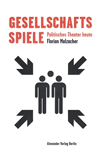 9783895815133: Gesellschaftsspiele: Politisches Theater heute