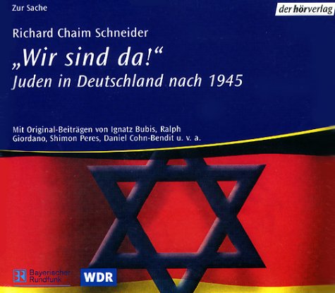 Imagen de archivo de Wir sind da!" Juden in Deutschland nach 1945. (5 CDs) a la venta por medimops