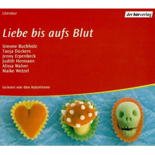 Liebe bis aufs Blut. 2 CDs. - Buchholz, Simone, Erpenbeck, Jenny