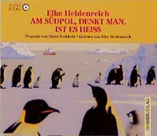 Beispielbild fr Am Sdpol, denkt man, ist es hei, 1 Audio-CD in Pinguin-Form zum Verkauf von medimops