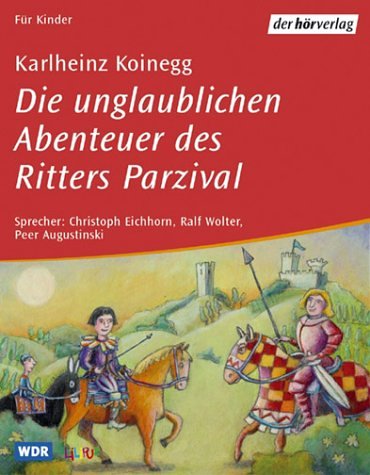 Beispielbild fr Die unglaublichen Abenteuer des Ritters Parzival Hrspiel ab 5 Jahren zum Verkauf von Buchpark