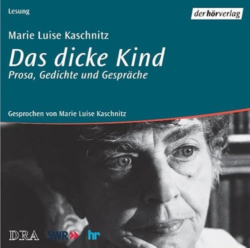 9783895848629: Das dicke Kind: Prosa, Gedichte und Gesprche - Kaschnitz, Marie L