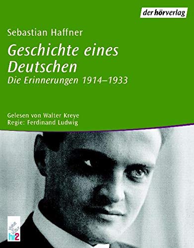 Beispielbild fr Geschichte eines Deutschen. 4 CDs. . Die Erinnerungen 1914 - 1933 zum Verkauf von medimops