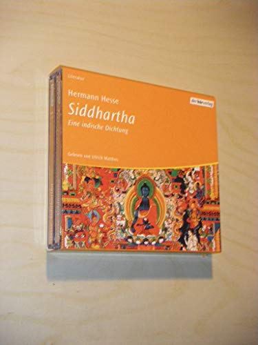 Siddhartha. 4 CDs. Eine indische Dichtung. (9783895849213) by Hesse, Hermann; Matthes, Ulrich