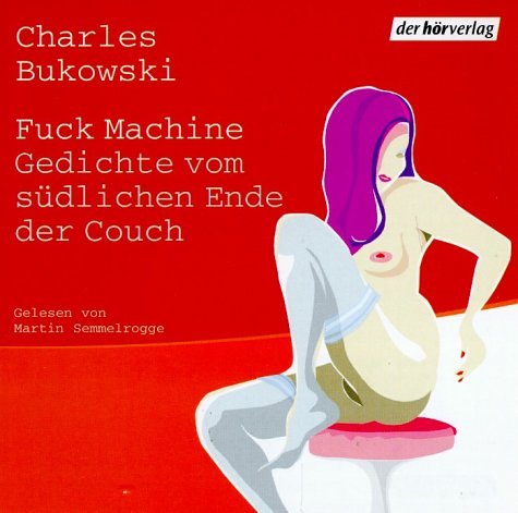 Beispielbild fr Fuck Machine. Gedichte vom sdlichen Ende der Couch. CD. . Gedichte vom sdlichen Ende der Couch zum Verkauf von medimops