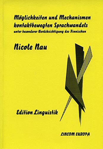 9783895860294: Mglichkeiten und Mechanismen kontaktbewegten Sprachwandels: Unter besonderer Bercksichtigung des Finnischen (Edition linguistik)