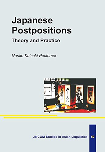 9783895861116: Japanese Postpositions: Theory and Practice (LINCOM Studies in Asian Linguistics)