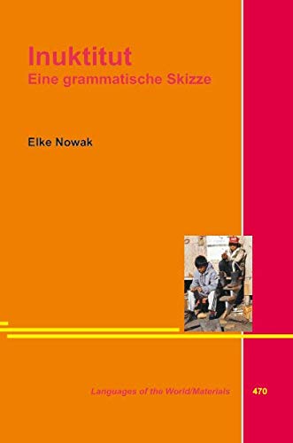 Stock image for Inuktitut Eine Grammatische Skizze for sale by BookOrders