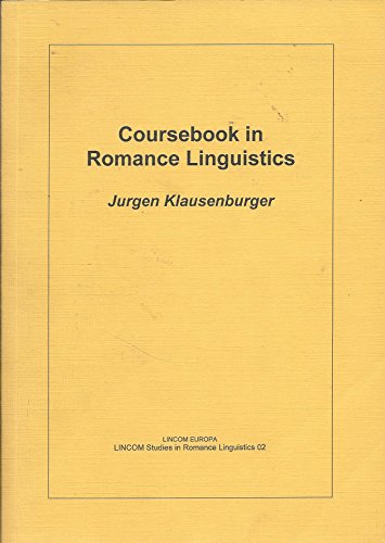 Beispielbild fr Coursebook in Romance Linguistics Jurgen Klausenburger zum Verkauf von Iridium_Books