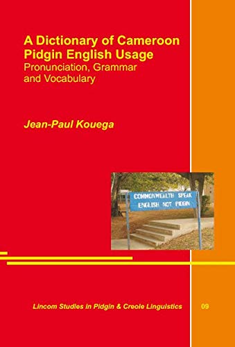 Stock image for A Dictionary of Cameroon Pidgin English Usage: Pronunciation, Grammar and Vocabulary for sale by Save With Sam