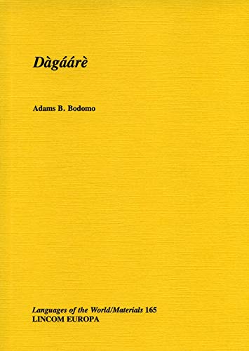 DaÌ€gaÌaÌreÌ€ (Languages of the world) (9783895862502) by Bodomo, Adams