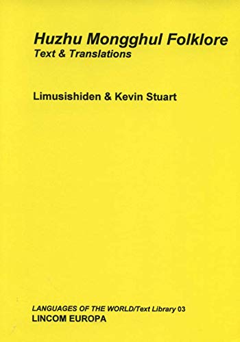 9783895862564: Huzhu Mongghul folklore: Text & translations (Languages of the world)