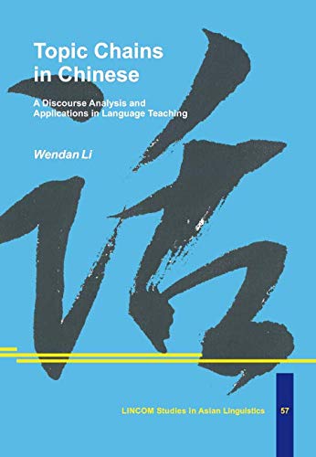 9783895863714: Topic Chains in Chinese. A Discourse Analysis and Applications in Language Teaching