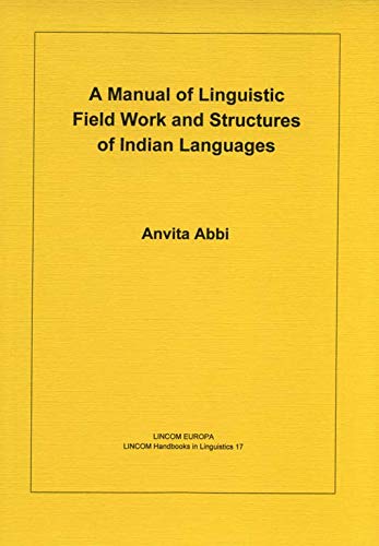 Imagen de archivo de A Manual of Linguistic Field Work and Indian Language Structures a la venta por dsmbooks