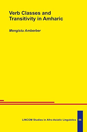 Verb Classes and Transitivity in Amharic (9783895864049) by Mengistu Amberber