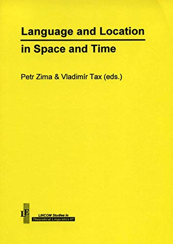 Stock image for Language and location in space and time (LINCOM studies in theoretical linguistics) for sale by Ammareal