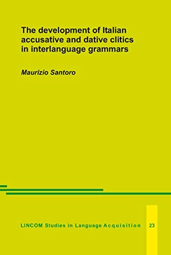 9783895865688: The development of Italian accusative and dative clitics in interlanguage grammars