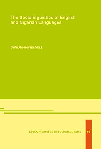 The sociolinguistics of English and Nigerian languages. (=LINCOM studies in sociolinguistics ; 06).