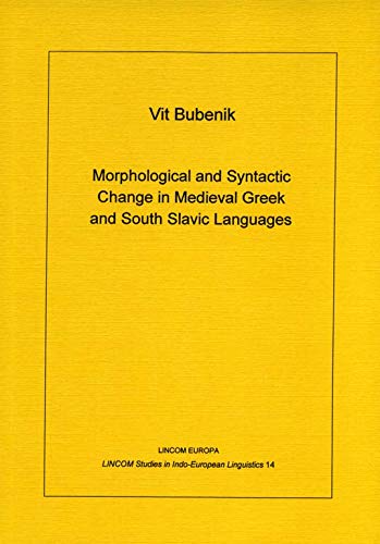 Stock image for Morphological and Syntactic Change in Medieval Greek and South Slavic Languages for sale by dsmbooks