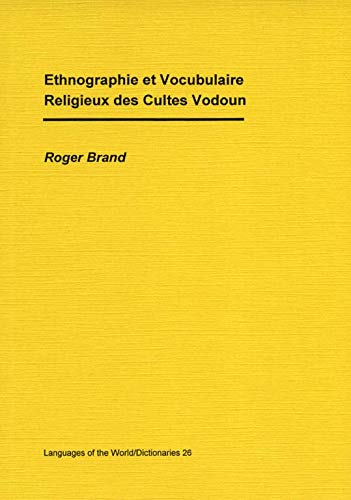 Ethnographie et Vocabulaire Religieux des Cultes Vodoun (9783895866845) by Roger Brand