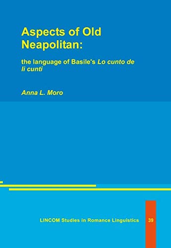 Stock image for Aspects of Old Neapolitan. The language of Basile*s Lo cunto de li cunti for sale by Mispah books